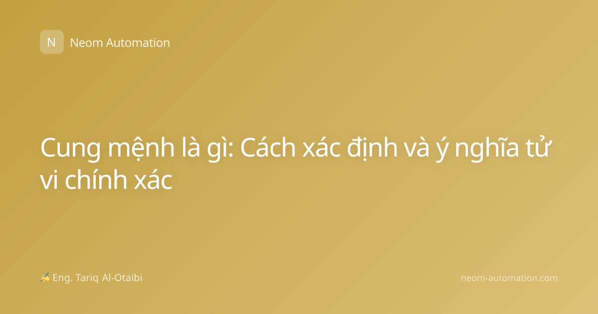 Cung mệnh là gì: Cách xác định và ý nghĩa tử vi chính xác