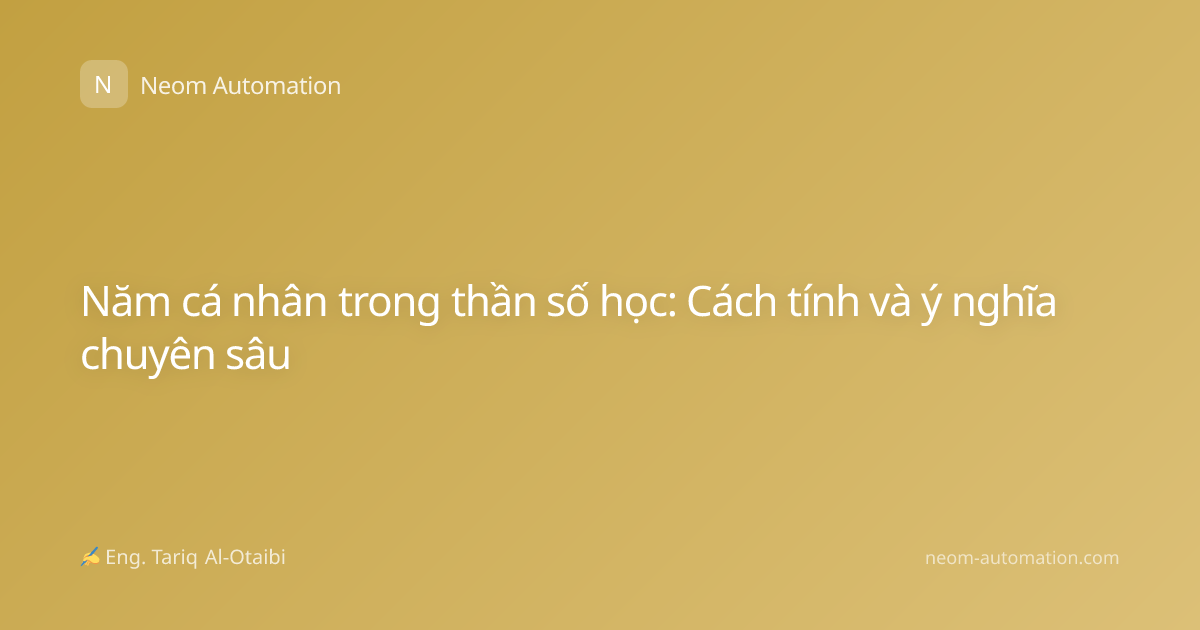 Năm cá nhân trong thần số học: Cách tính và ý nghĩa chuyên sâu