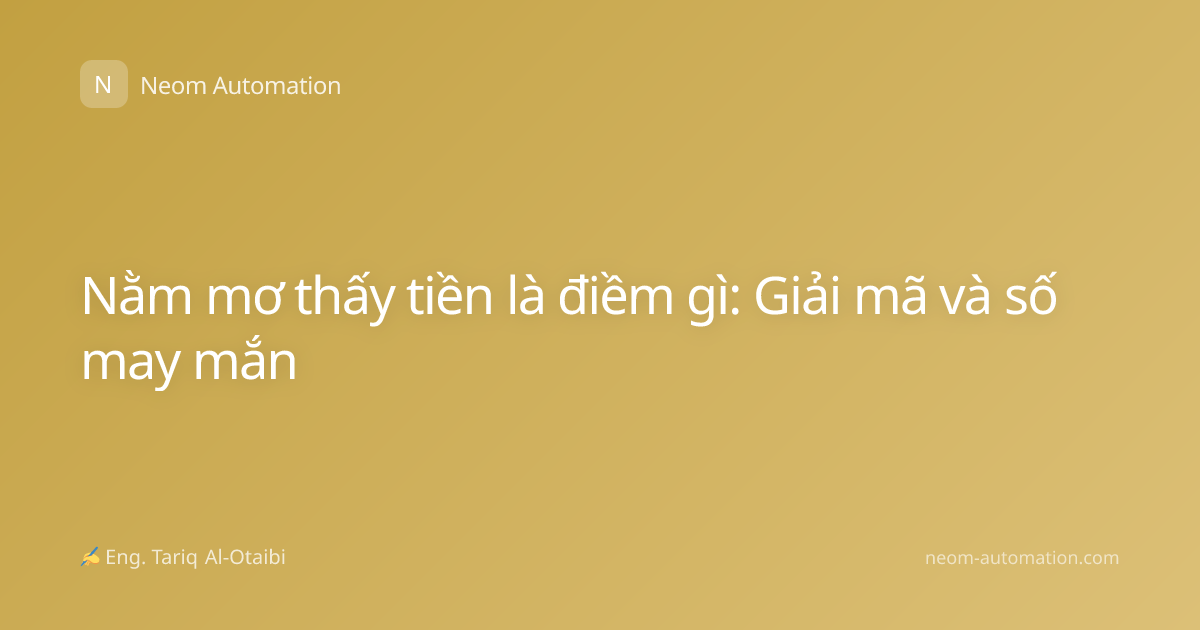 Nằm mơ thấy tiền là điềm gì: Giải mã và số may mắn