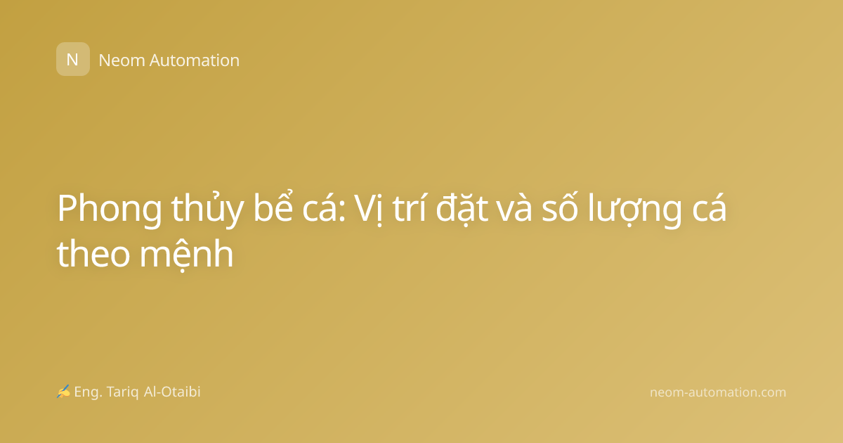 Phong thủy bể cá: Vị trí đặt và số lượng cá theo mệnh