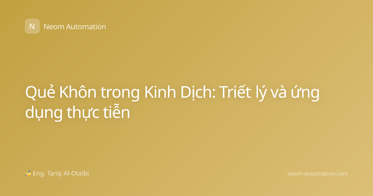 Quẻ Khôn trong Kinh Dịch: Triết lý và ứng dụng thực tiễn