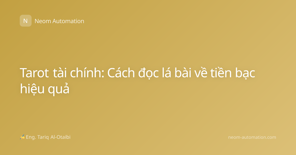 Tarot tài chính: Cách đọc lá bài về tiền bạc hiệu quả