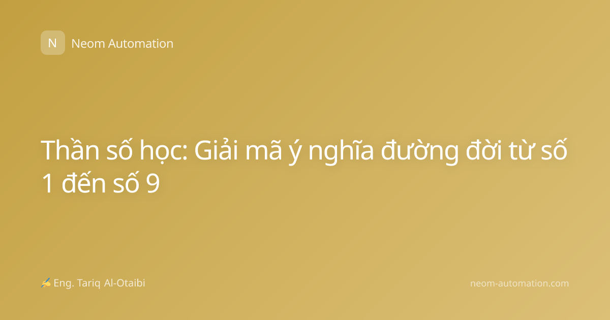 Thần số học: Giải mã ý nghĩa đường đời từ số 1 đến số 9