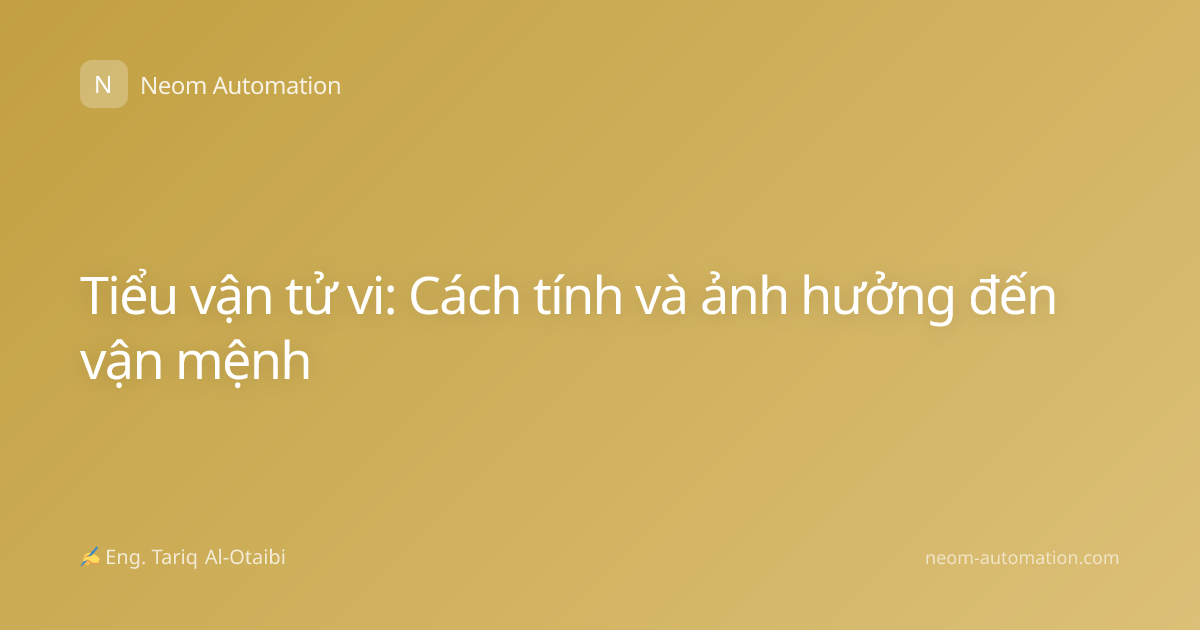 Tiểu vận tử vi: Cách tính và ảnh hưởng đến vận mệnh